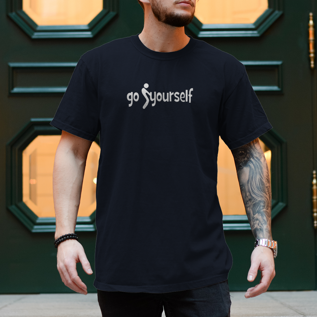 Spruch T-Shirt  "Go F+ck Yourself" – frech, cool und unverwechselbar
