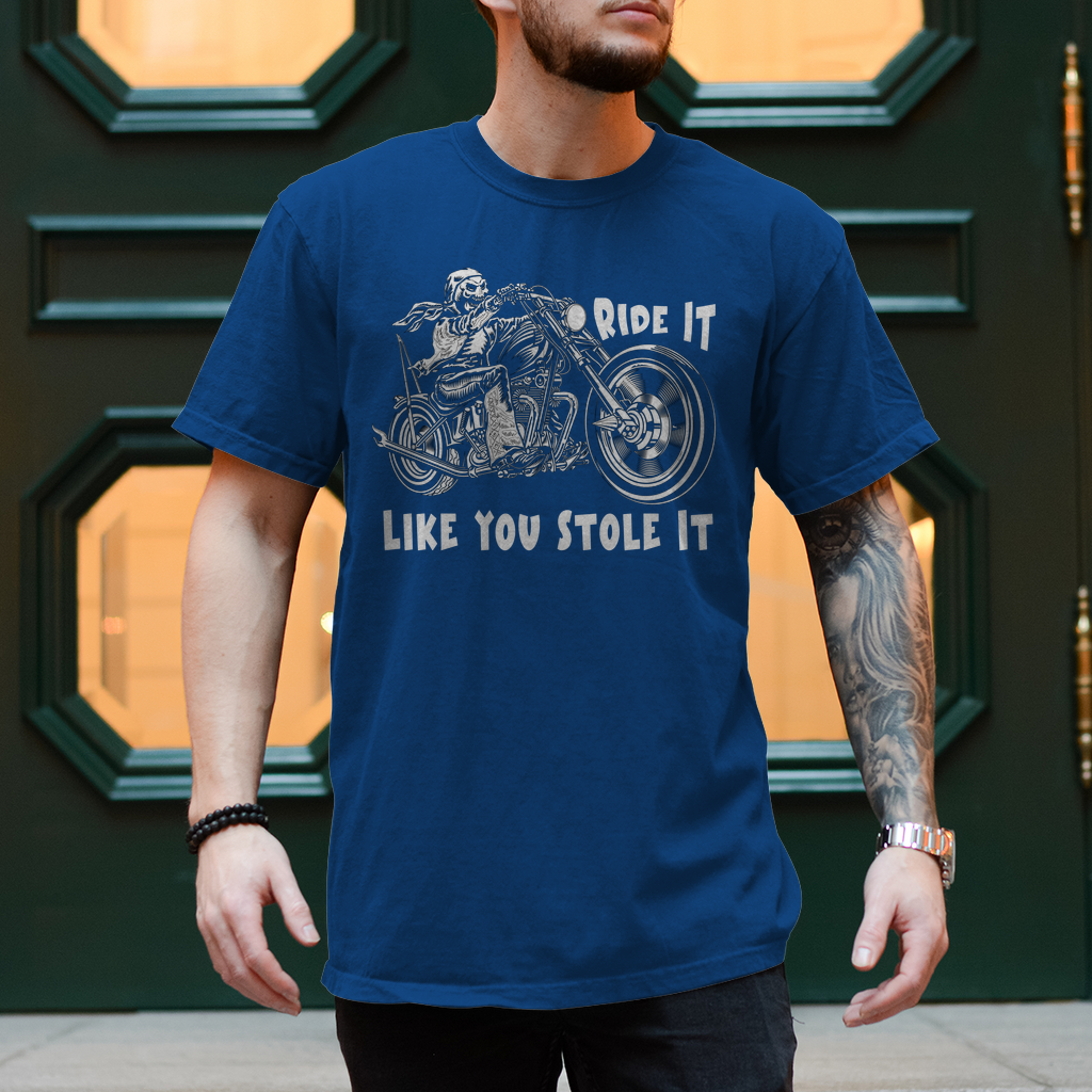 Biker T-Shirt "Ride It Like You Stole It" 