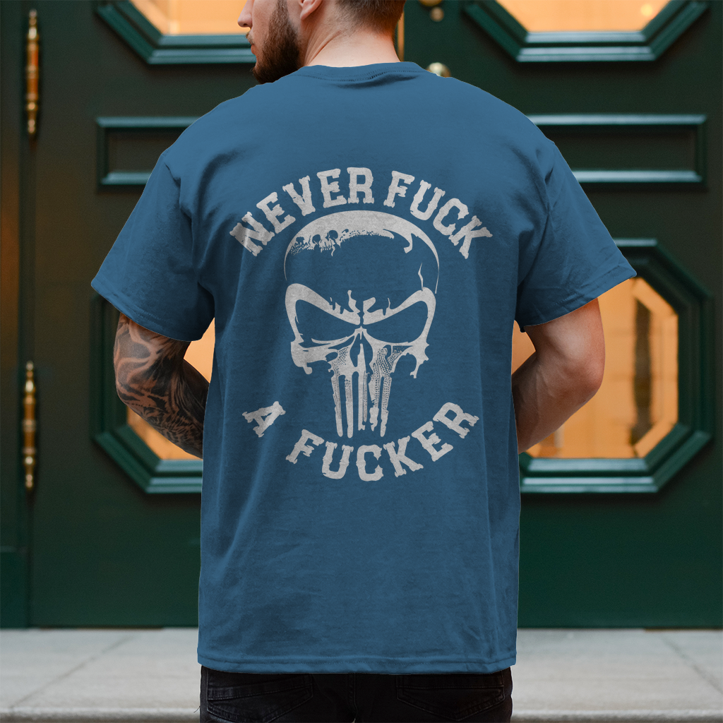 Biker T-Shirt "Never Fuck A Fucker Rückendruck"