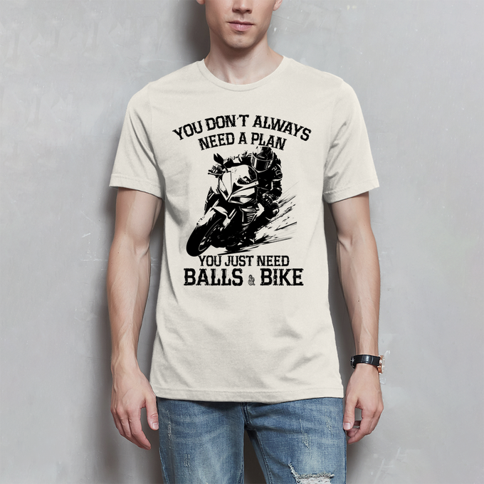 Biker Motorrad T-Shirts "You Don 't Always Need A Plan Bro, Sometimes – Produktansicht