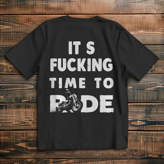 Oversize T-Shirt „It’s Fucking Time to Ride“ – Cooles Biker Shirt mit Backprint – Rückansicht