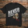 „Never underestimate an Old Man“