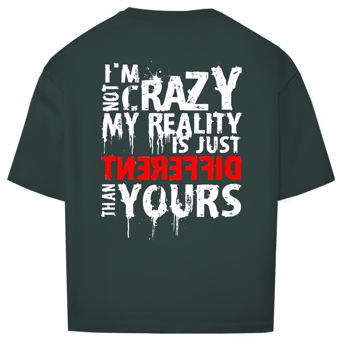 Biker Shirt Rückendruck : I'm Not Crazy – My Reality Is Just Different From Yours – Rückansicht