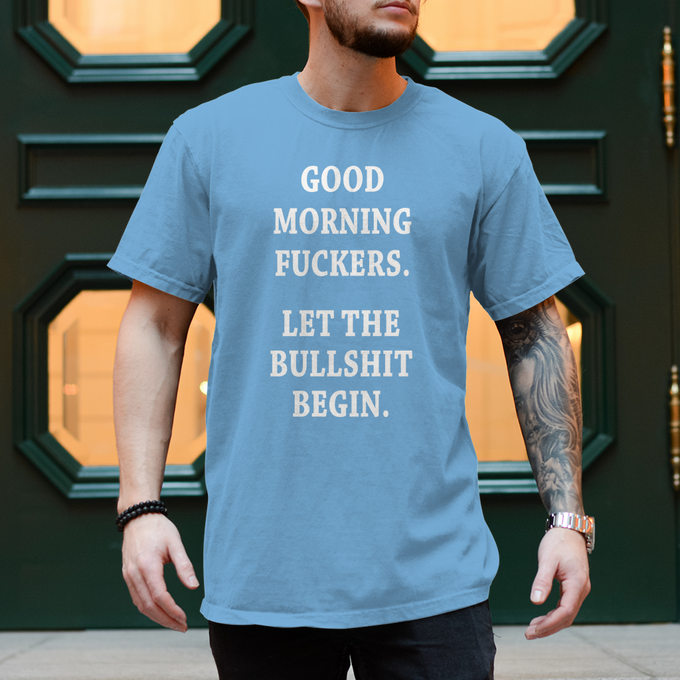 Biker Shirt: Good Morning Fucker – Let the Bullshit Begin – Vorderansicht