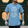 Good Morning Fucker – Let the Bullshit Begin