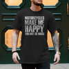 Motorcycles Make Me Happy – You… Not So Much