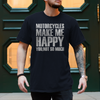 Motorcycles Make Me Happy – You… Not So Much