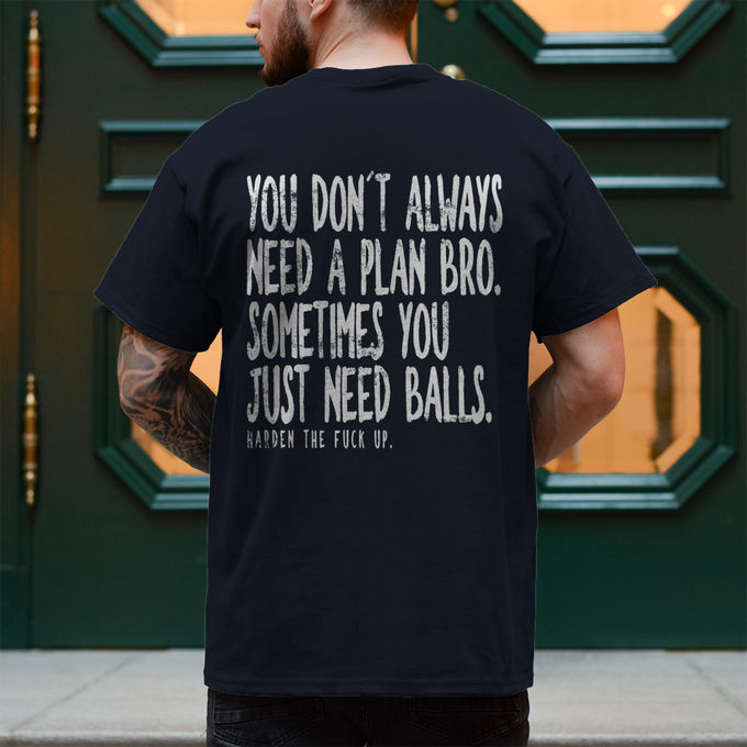 Biker T-Shirt: Sometimes You Need Balls, Not Just a Plan | Biker T-Shirt für alle, die handeln statt zögern – Rückansicht