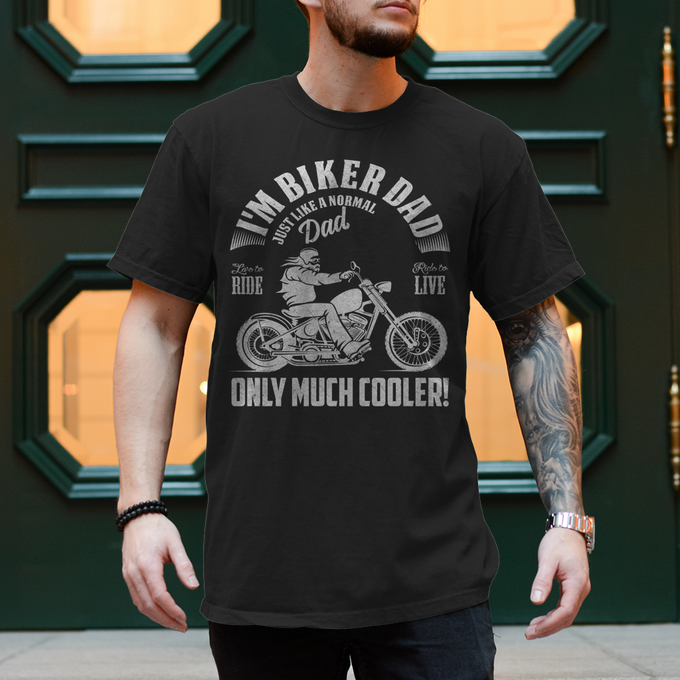 BikerT-Shirt: I'm Biker Dad – Just Like a Normal Dad, Only Much Cooler – Vorderansicht
