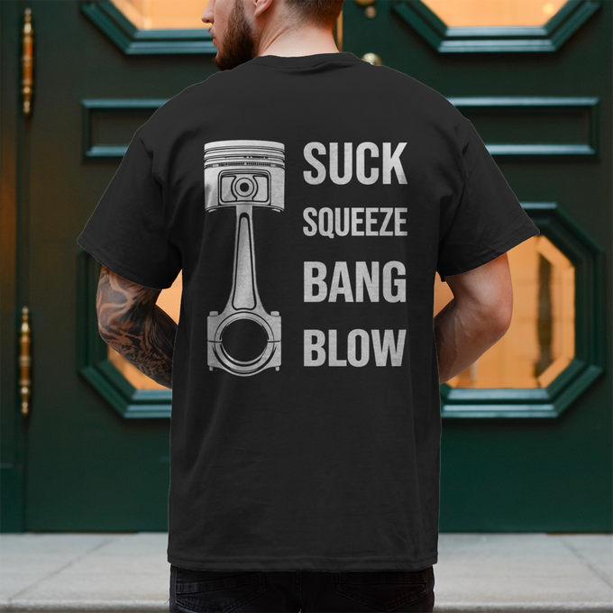 Biker T-Shirt: Suck Squeeze Bang Blow – Motorrad T-Shirt für echte Biker & Schrauber – Rückansicht