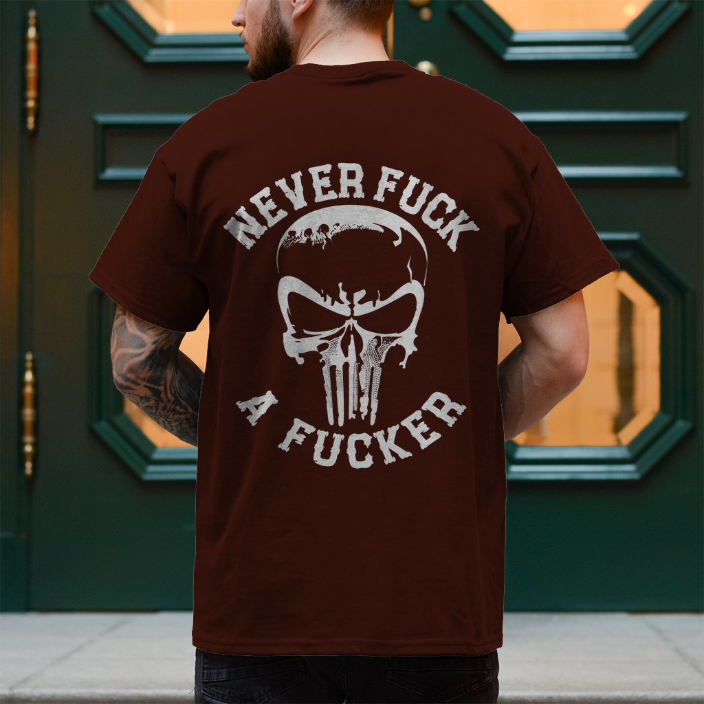 Biker T-Shirt "Never Fuck A Fucker Rückendruck"