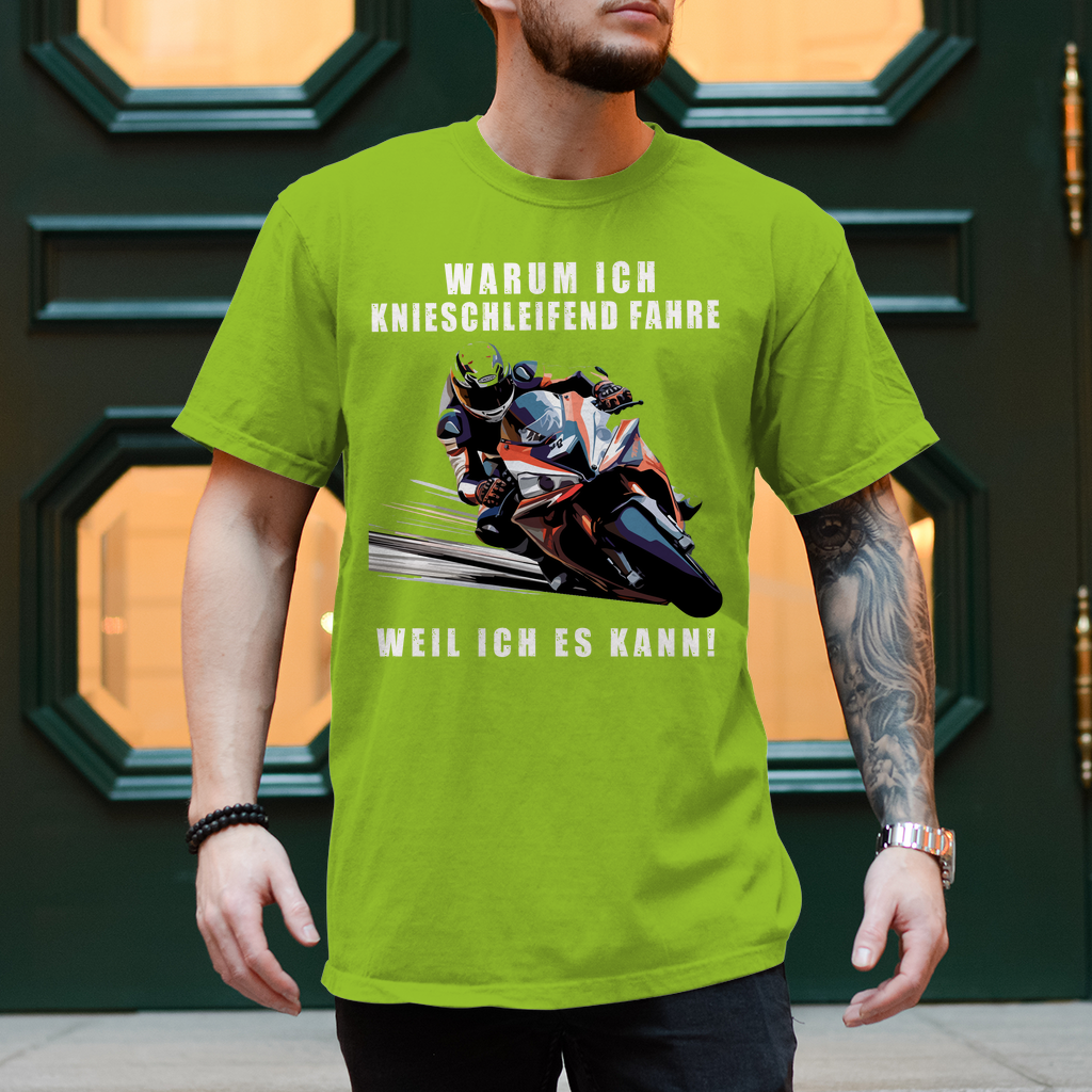 Herren T-Shirt Warum ich Knieschleifend fahre Weil ich es kann