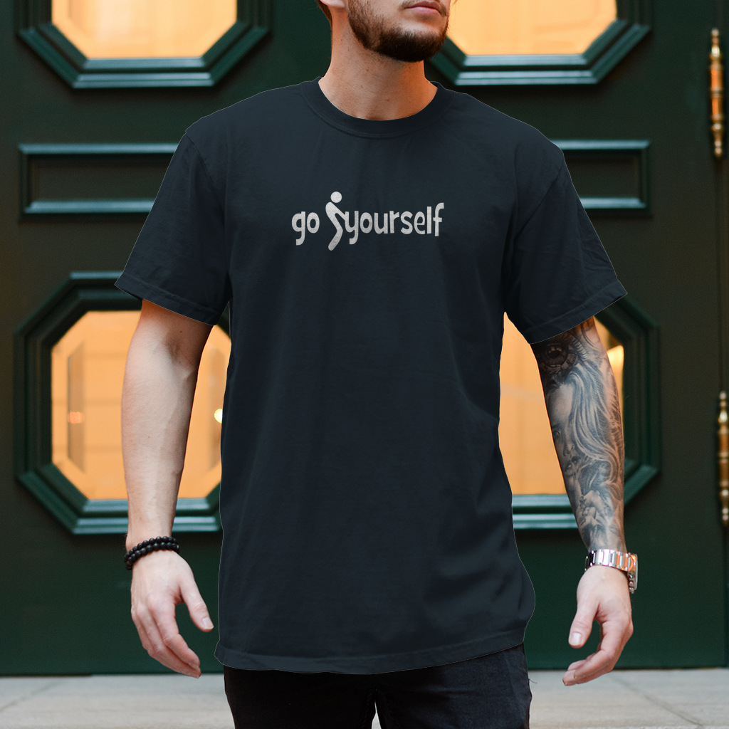 Spruch T-Shirt  "Go F+ck Yourself" – frech, cool und unverwechselbar