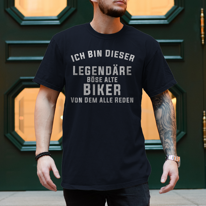 Biker T-Shirt: Ich Bin Dieser Legendäre Böse Alte Mann Von Dem Alle Reden – Produktansicht