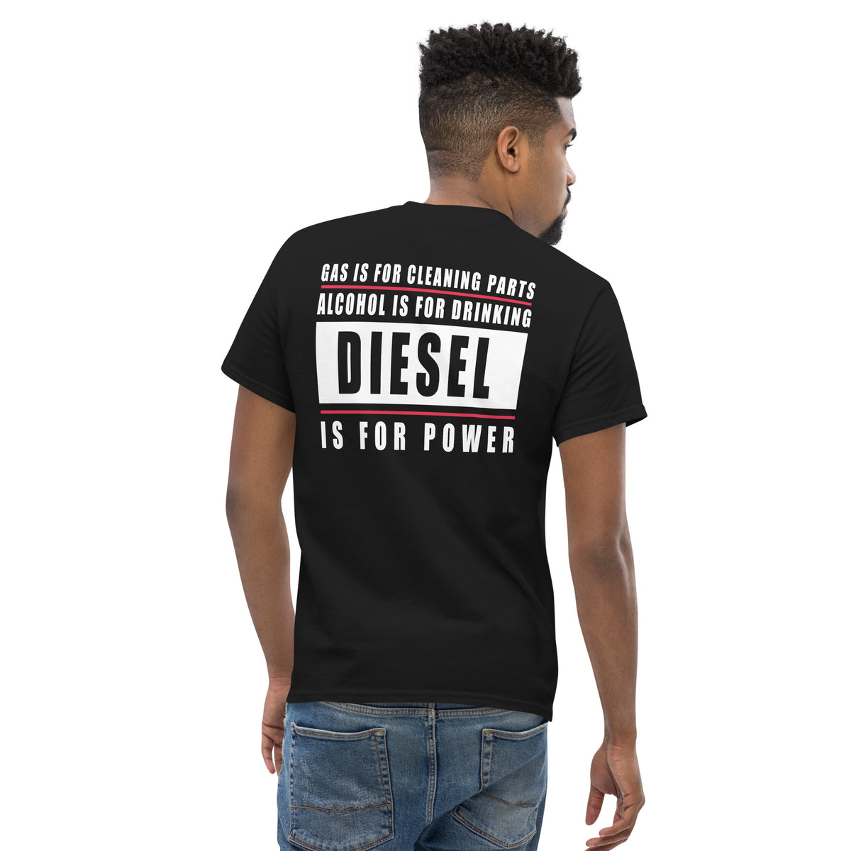 Herren T-Shirt "Gas Is For Cleaning Parts Alcohol Is For Drinking Diesel Is For Power"