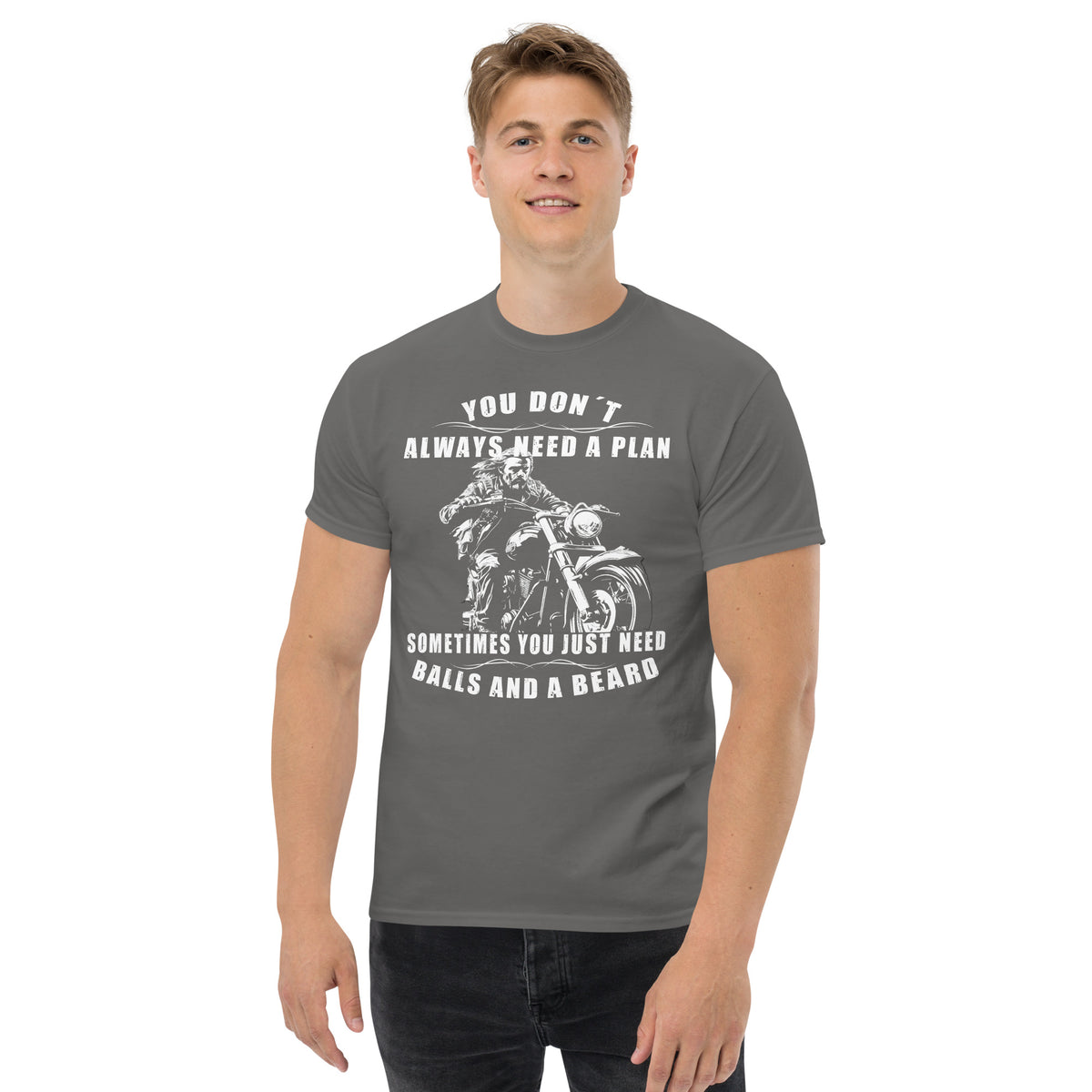 Herren T-Shirt " You don´t alway need a Plan" Variante 4