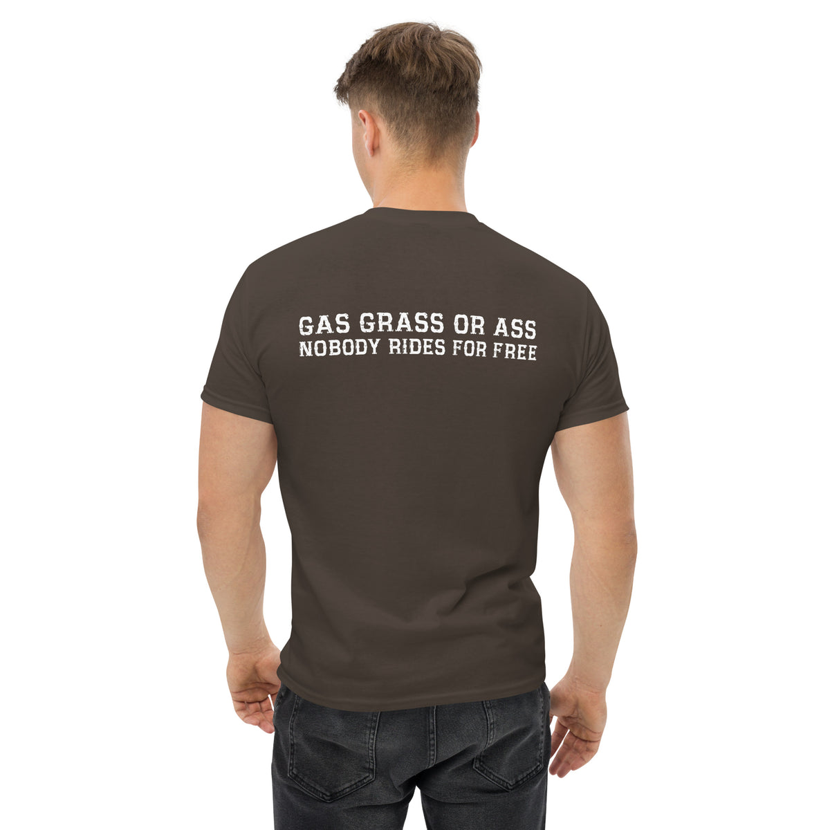 Herren T-Shirt "Gas Grass Or Ass Nobody Rides For Free " variante 2