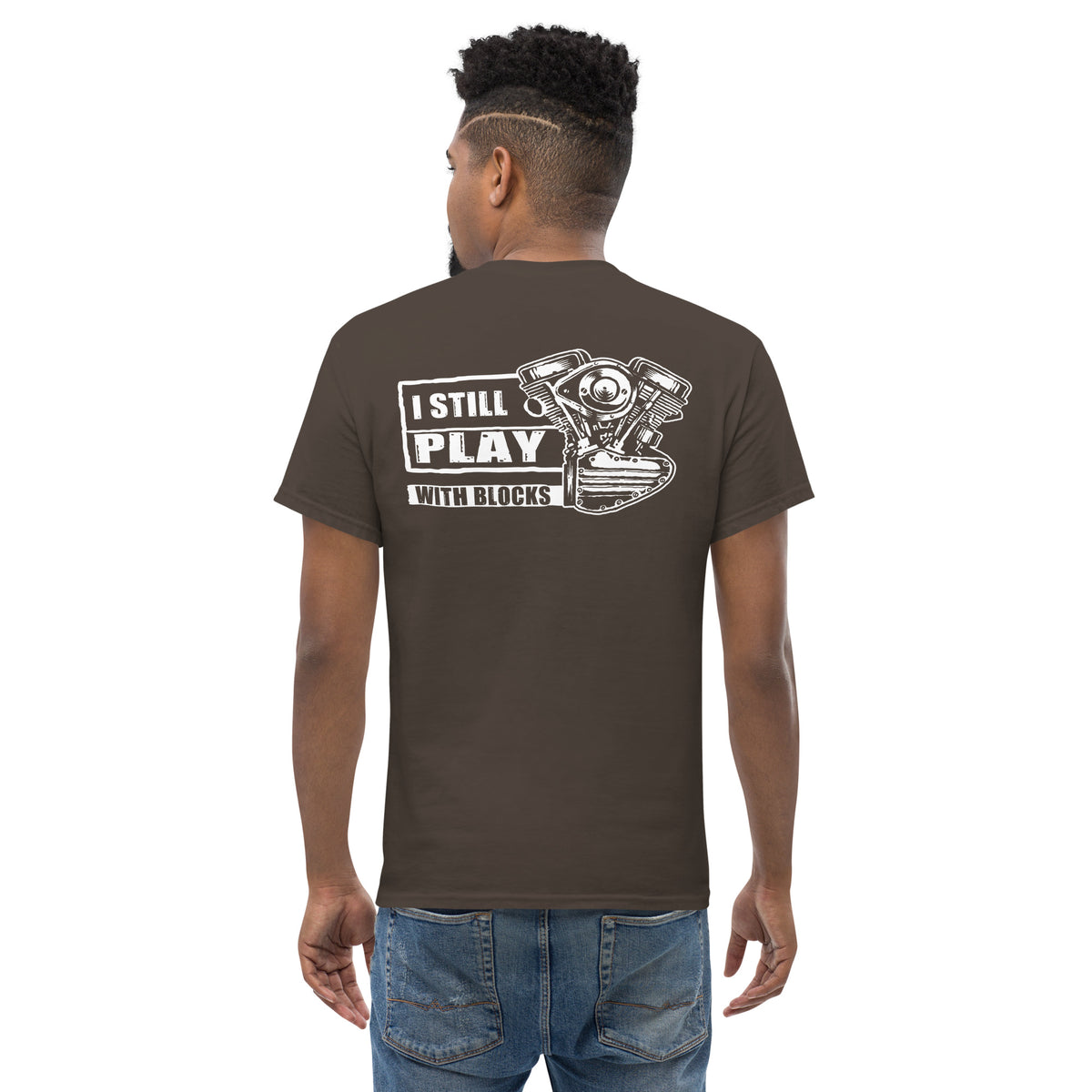 Herren T-Shirt " I Still Play With Blocks " Variante2