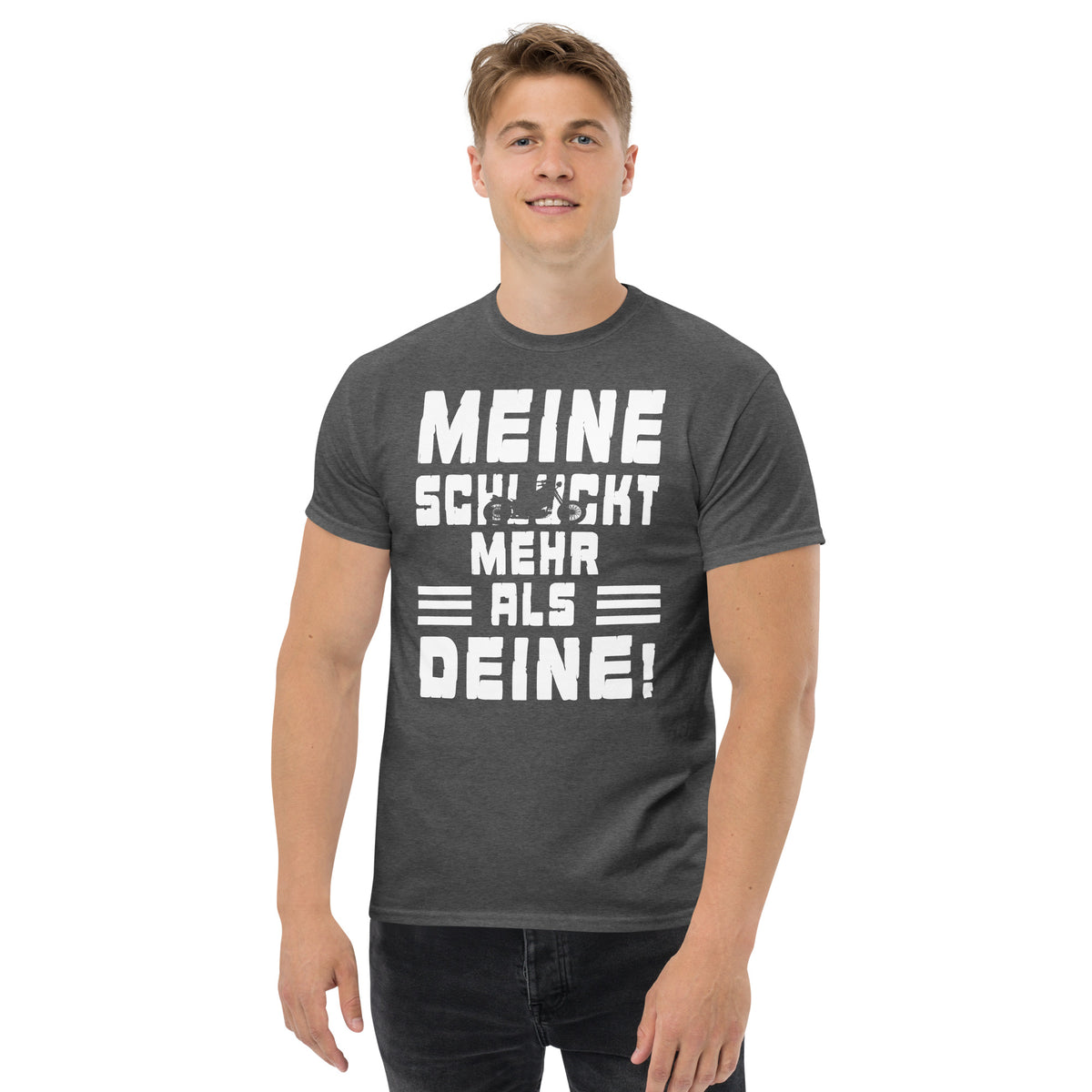 Herren T-Shirt "Meine Schluckt Mehr Als Deine "