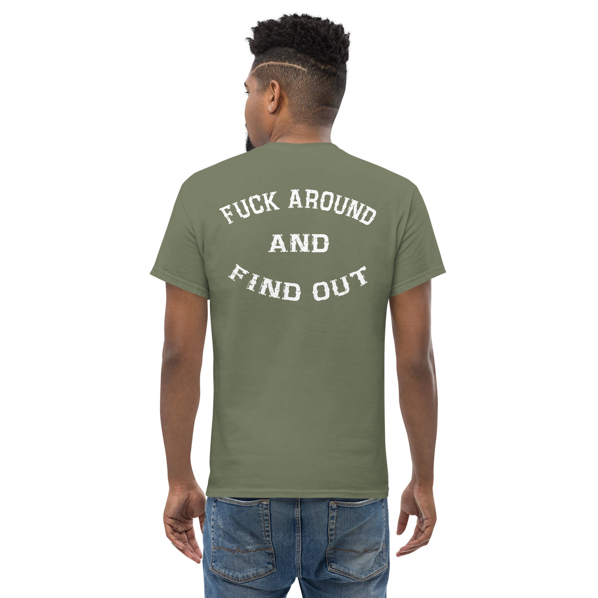 Herren T-Shirt "Fuck Around And Find Out "