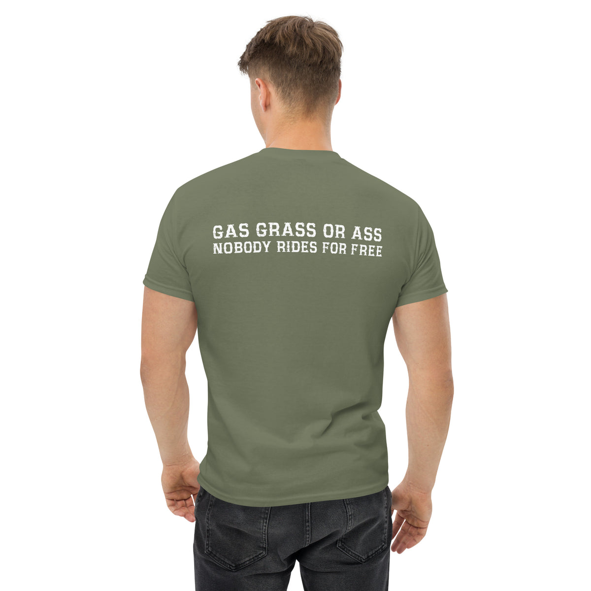 Herren T-Shirt "Gas Grass Or Ass Nobody Rides For Free " variante 2