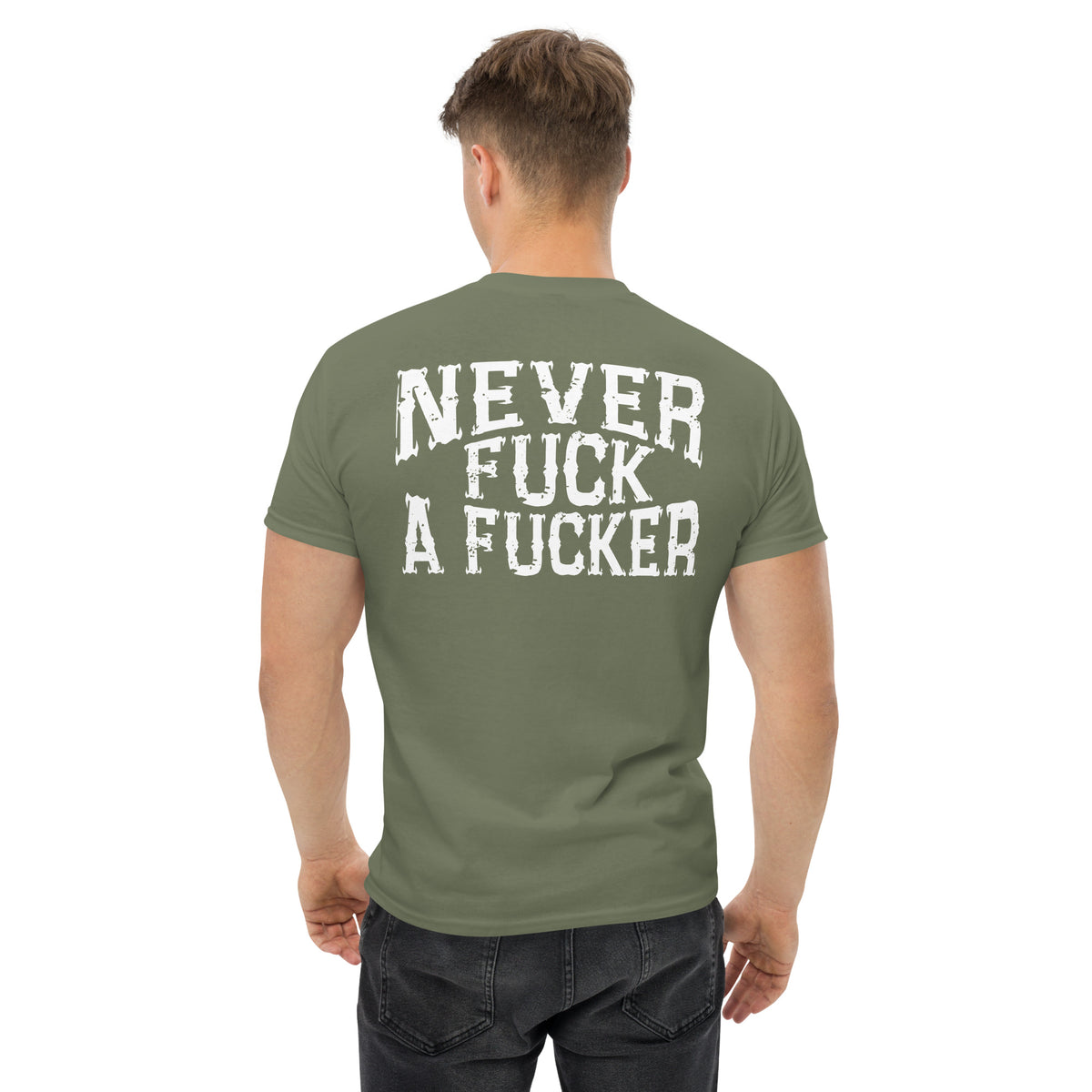 Herren T-Shirt "Never Fuck A Fucker" Variante 6