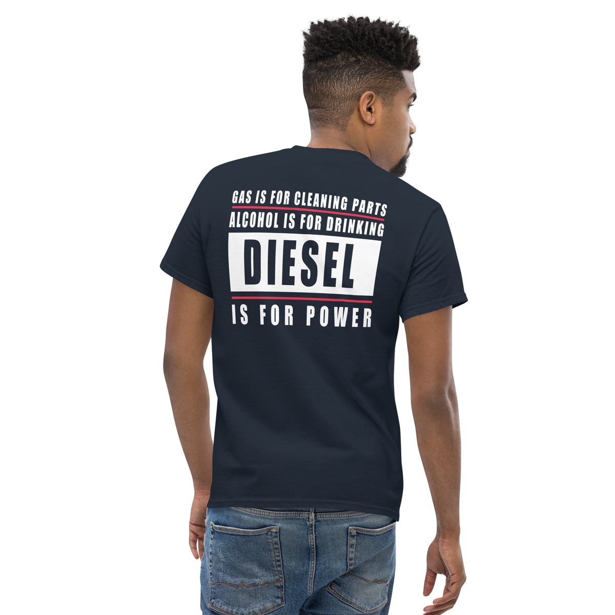 Herren T-Shirt "Gas Is For Cleaning Parts Alcohol Is For Drinking Diesel Is For Power"