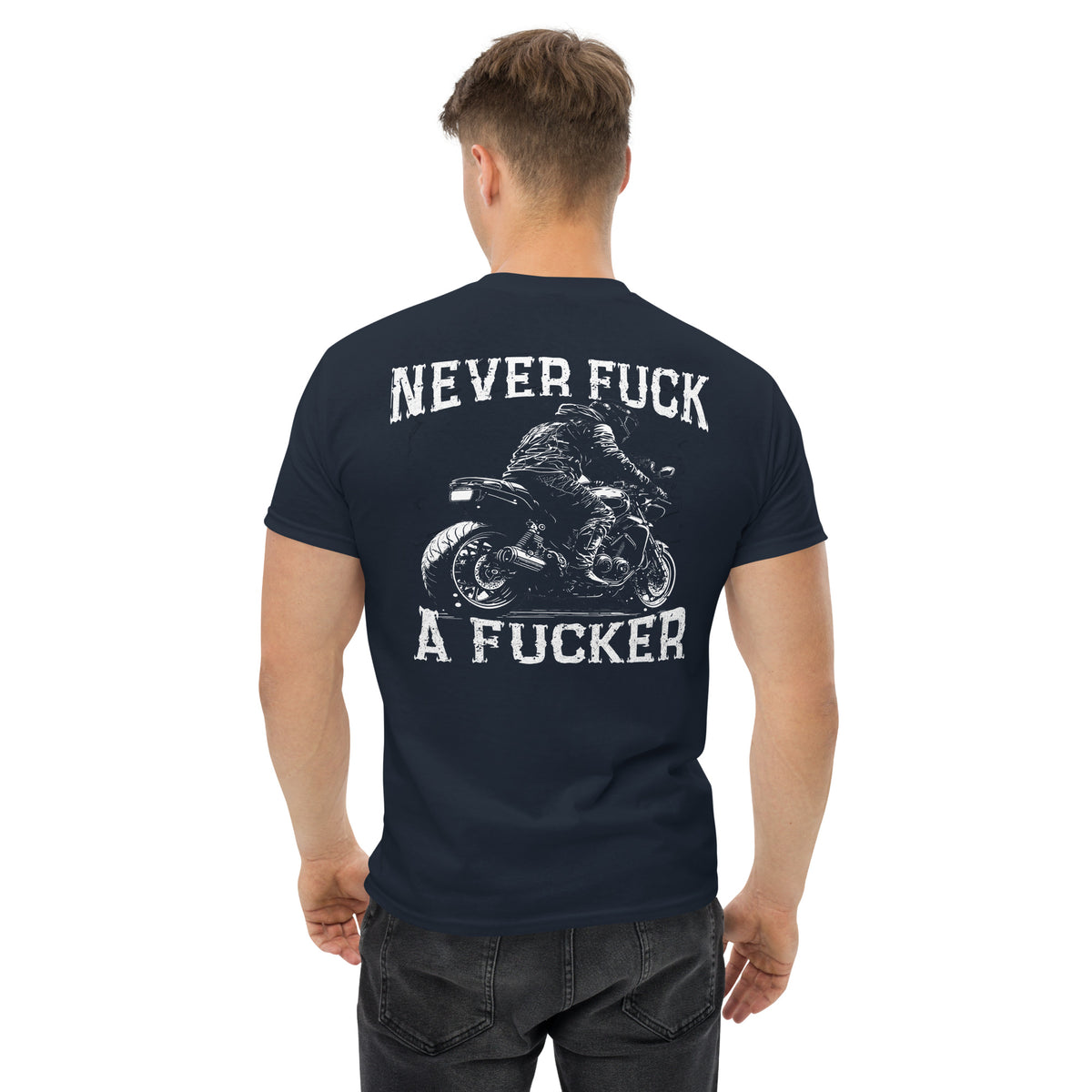 Herren T-Shirt "Never Fuck A Fucker" Variante 5