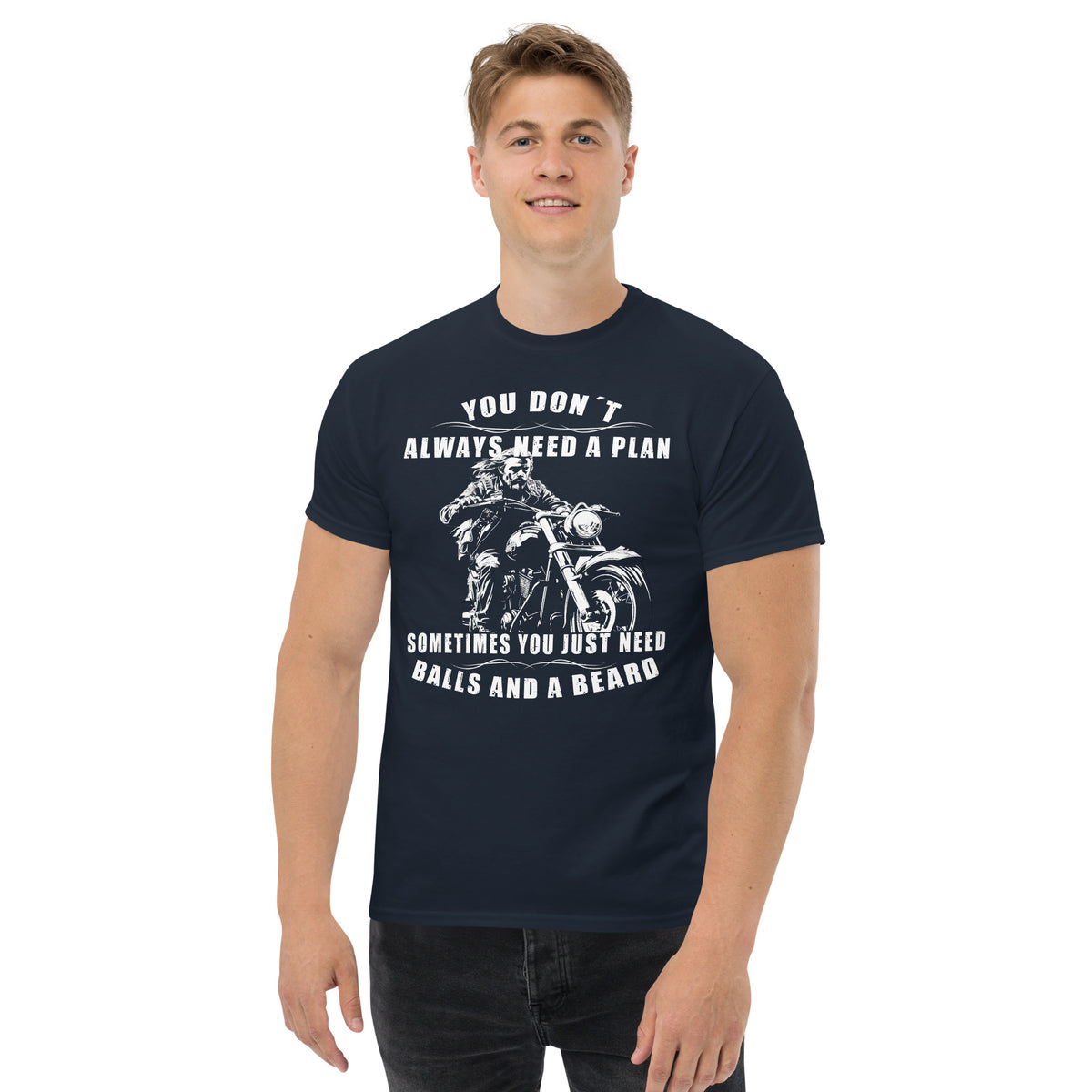 Herren T-Shirt " You don´t alway need a Plan" Variante 4