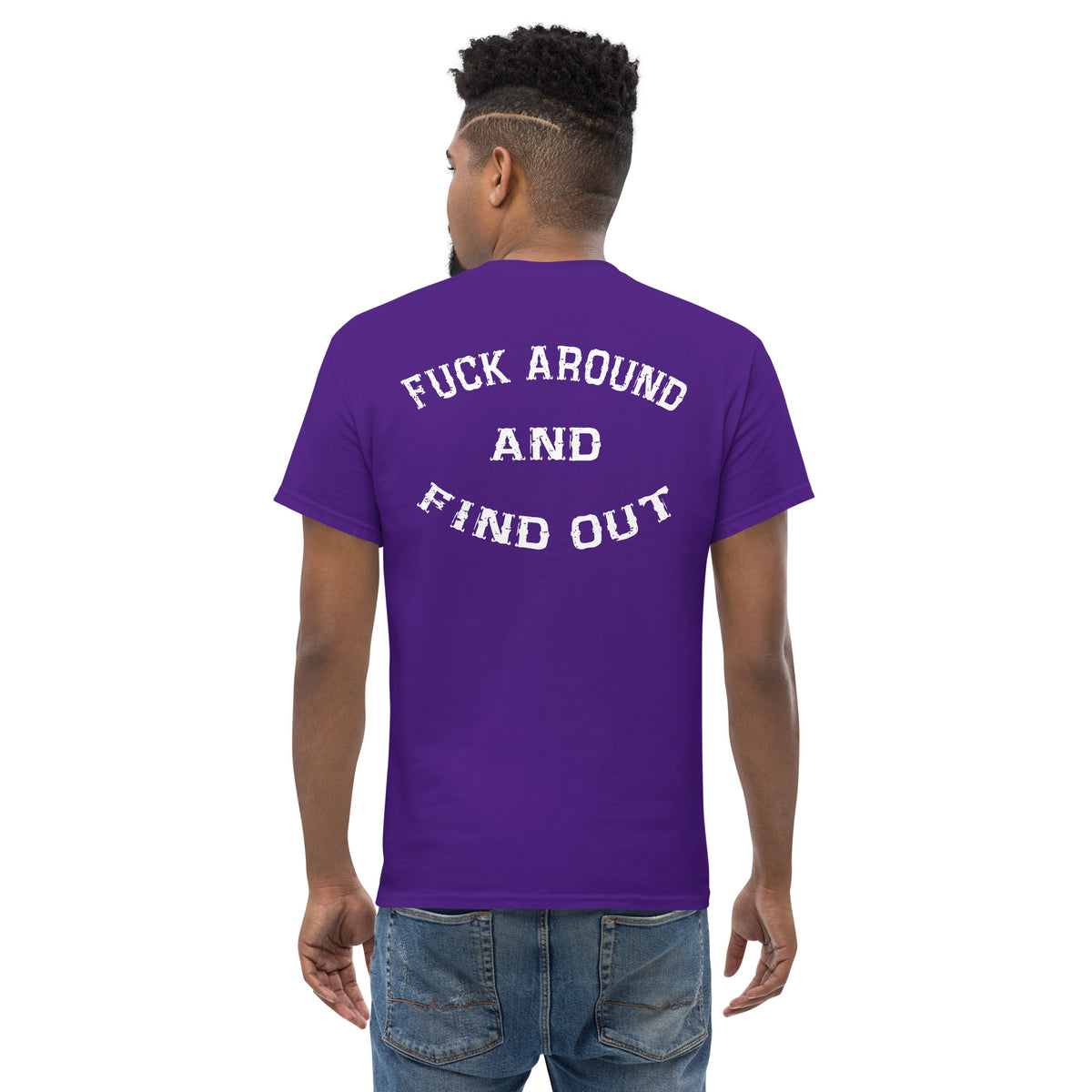 Herren T-Shirt "Fuck Around And Find Out "