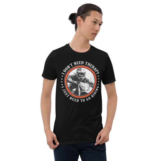 Biker Motorrad T-Shirts "I don't need therapy I just need to go riding " Variante 3 – Schwarz – Vorderansicht