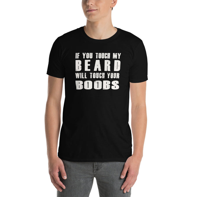 Biker Motorrad T-Shirts; If You Touch my Beard will touch your Boobs" – Schwarz – Vorderansicht