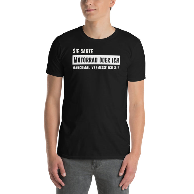 Biker Motorrad T-Shirts"Sie sagte Motorrad oder ich machmal vermisse ich Sie " – Schwarz – Vorderansicht