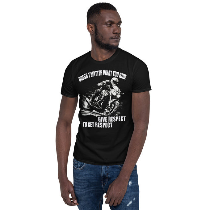 Biker T-Shirt "Doesn´t Matter What you Ride Give Respect to Get Respect" Variante1 – Schwarz – Vorderansicht