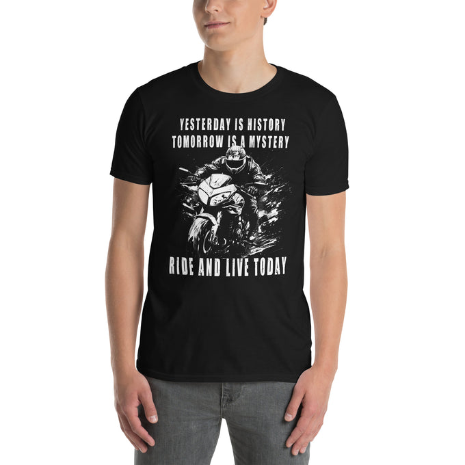 Biker Motorrad T-Shirts "Yesterday Is History Tomorrow Is Mystery Ride And Live Today" Variante1 – Schwarz – Vorderansicht