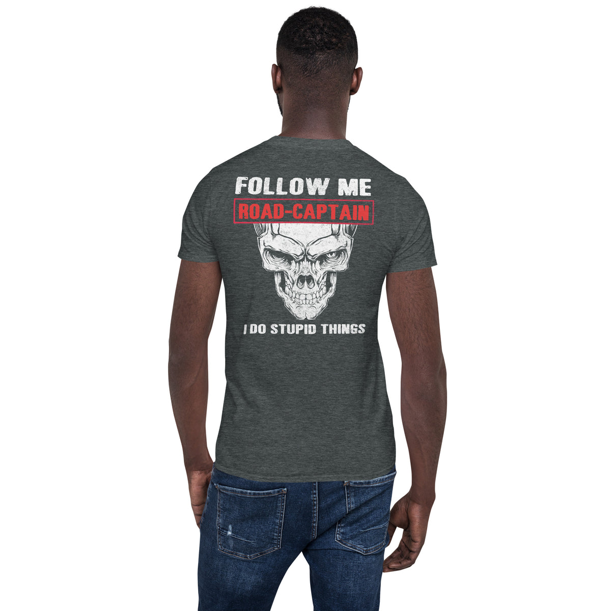 Herren T-Shirt " Don't Follow Me I Do Stupid Things" Variante 2