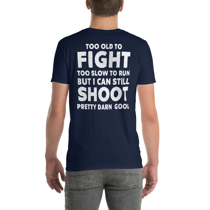 Biker T-Shirt " Too old to fight, too slow to run, but I can still shoot damn well" Variante2 – Marineblau – Rückansicht
