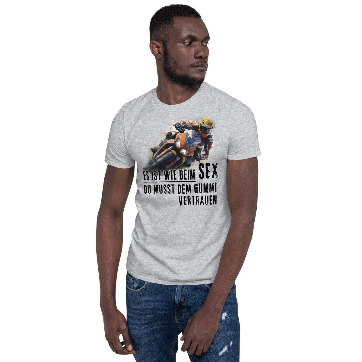 Herren T-Shirt "Motorradfahren ist wie Sex Du musst dem Gummi vertrauen"-Biker-Shirts