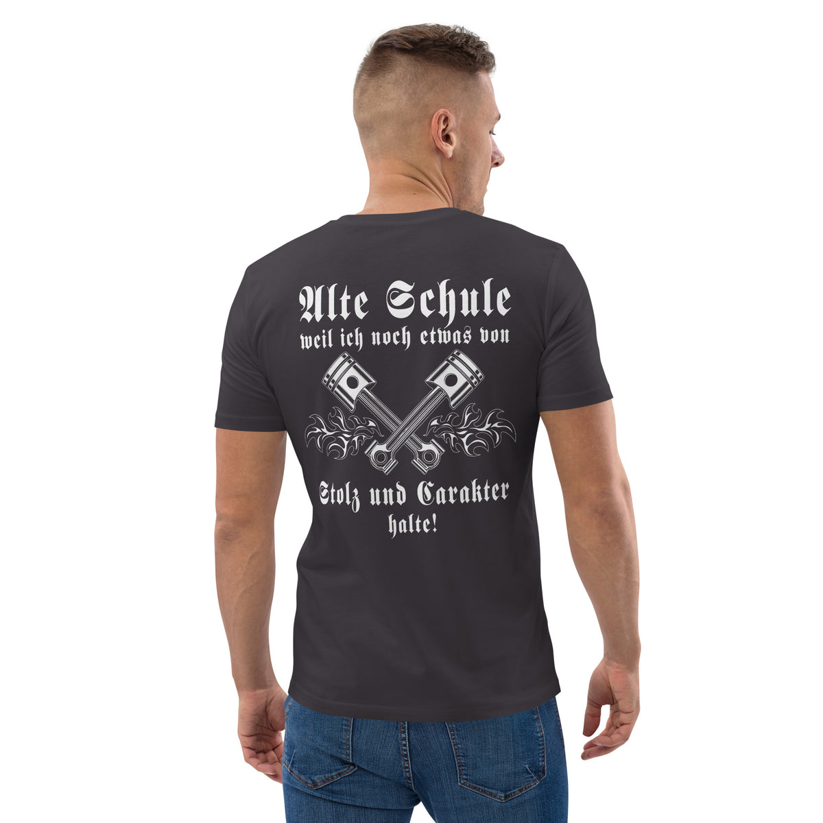 Herren T-Shirt " Alte Schule weil ich noch etwas von Stolz und Carakter halte! "