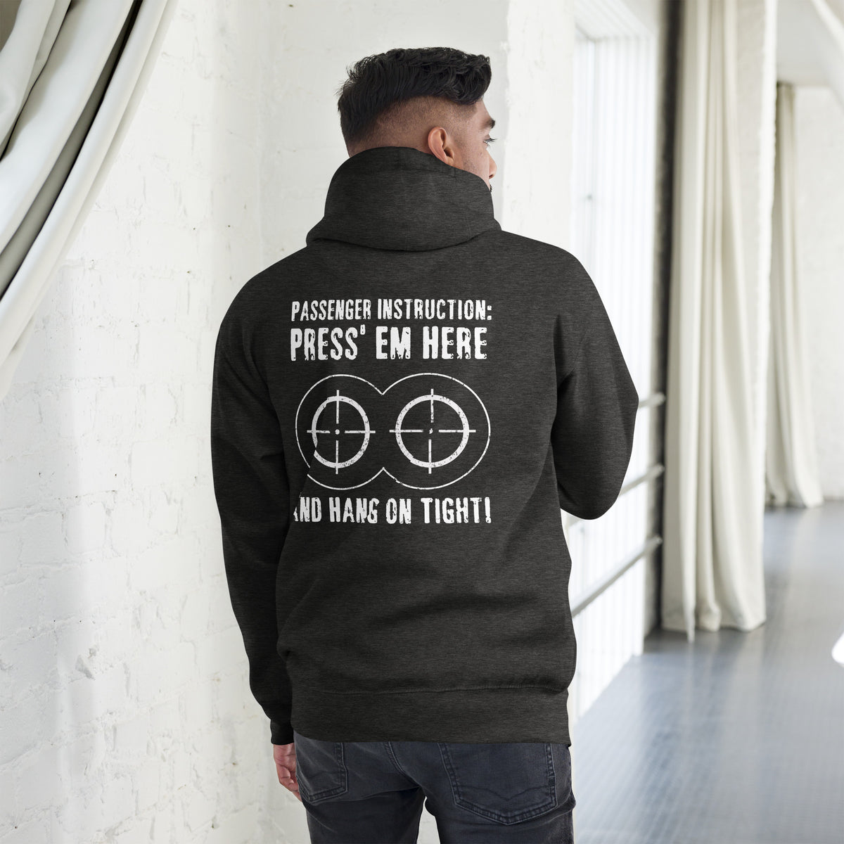 Biker - Premium Unisex Hoodie " Passenger Instruction Press Em Here And Hang On Tight " Variante 1-Biker-Shirts