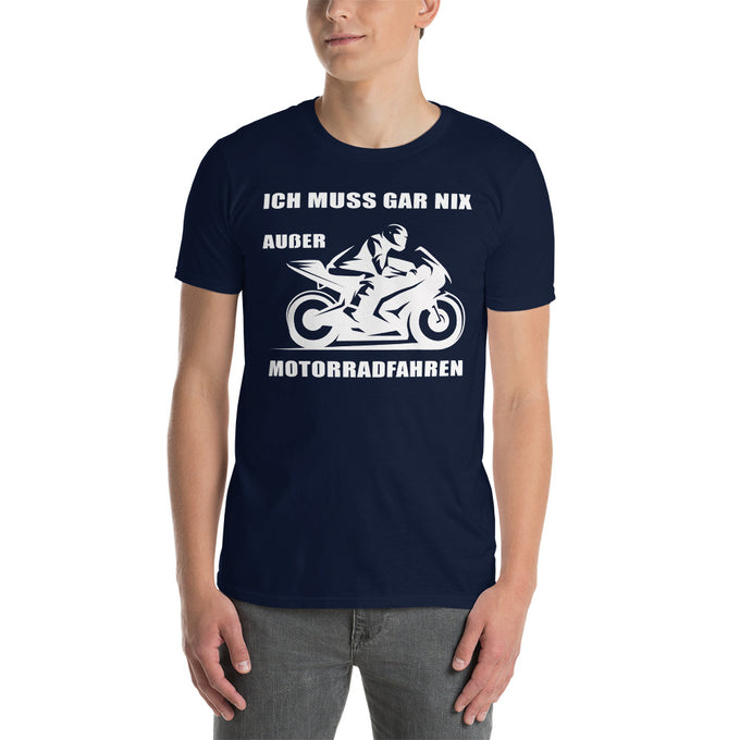 Biker Motorrad T-Shirts" Ich muss Gar nichts außer Motorradfahren" – Marineblau – Vorderansicht