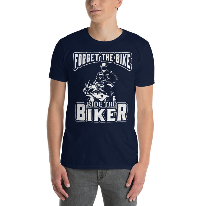 Biker Motorrad T-Shirts " Forget The Bike Ride The Biker " Vaiante 1 – Marineblau – Vorderansicht