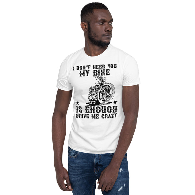 Biker Motorrad T-Shirts "My Bike is enough" – Weiß – Vorderansicht